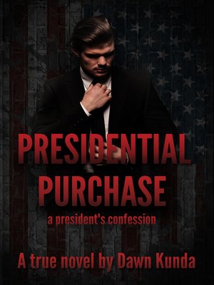 cover image of Presidential Purchase, a President's Confession